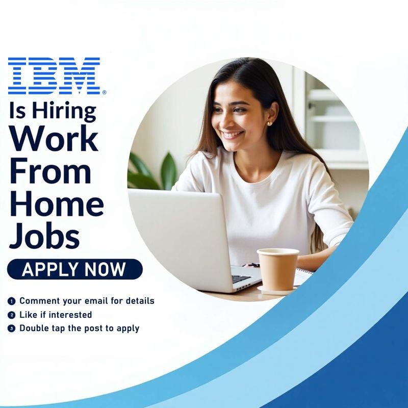 🚨 IBM Hiring Alert – Work From Home! 🚨
